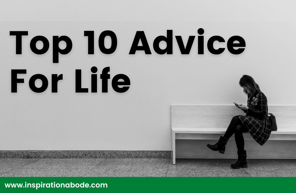 Top 10 Life Advice That Helps You Grow