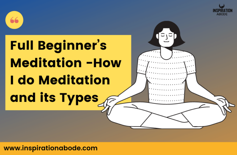 Meditation For Beginners, Types & Meaning(Full Guide)